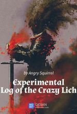 The Experimental Log of the Crazy Lich